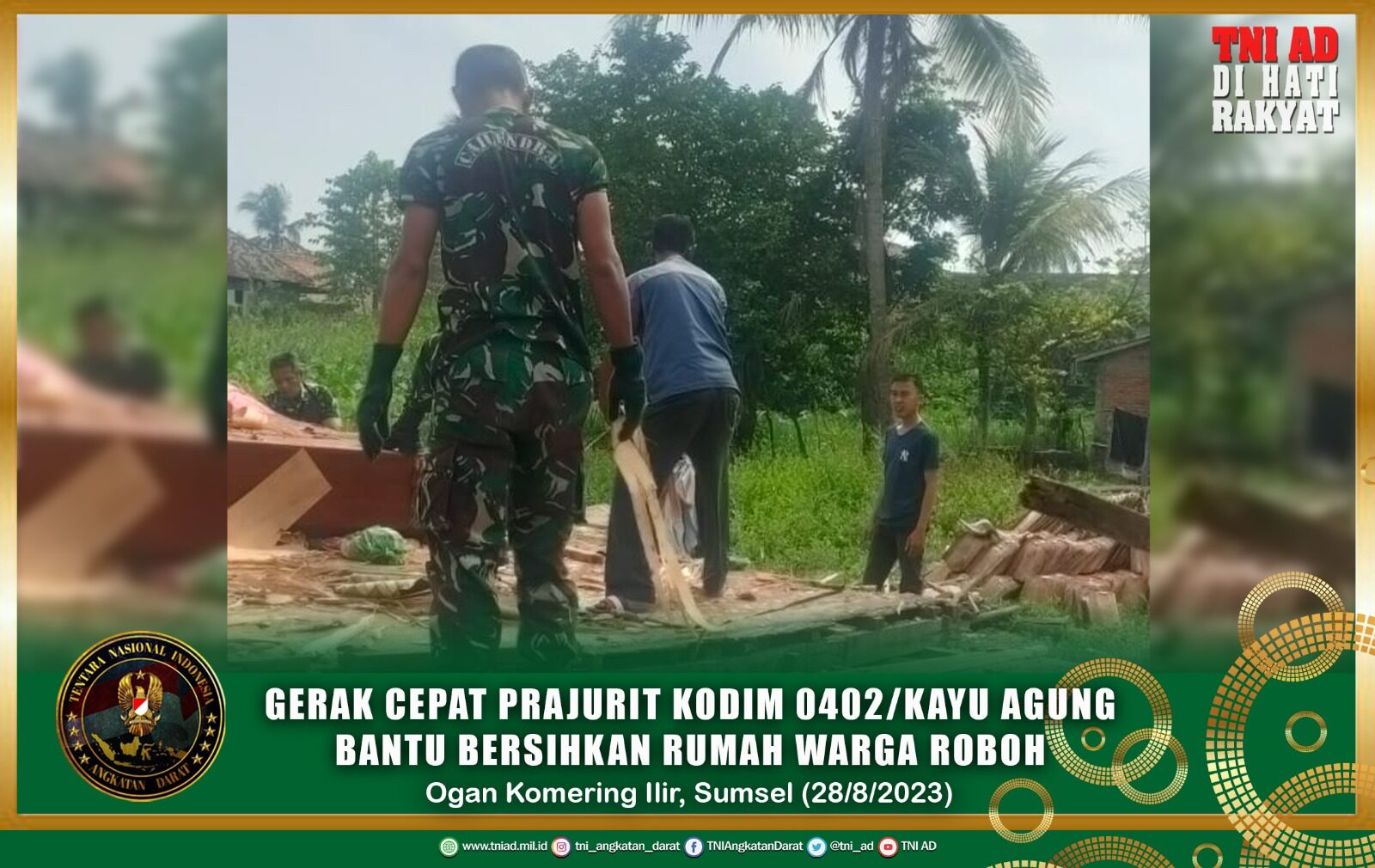 Gerak Cepat Prajurit Kodim 0402/Kayu Agung Bantu Bersihkan Rumah Warga Roboh