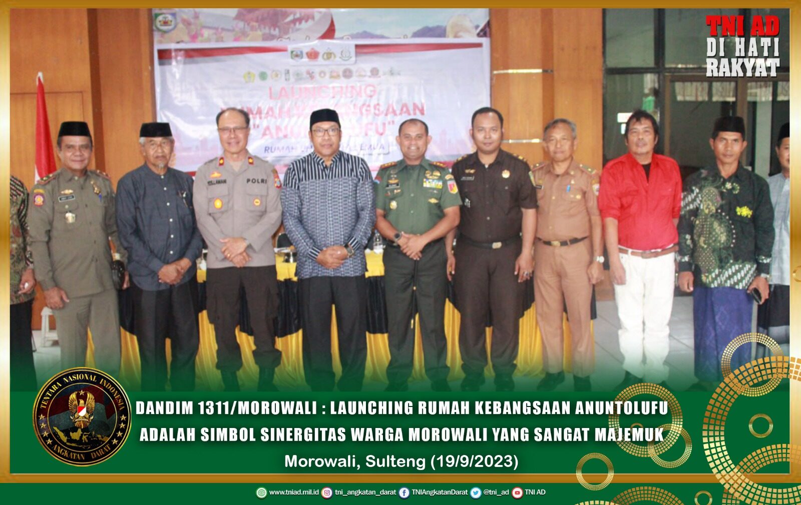 Dandim 1311/Morowali : Launching Rumah Kebangsaan Anuntolufu Adalah Simbol Sinergitas Warga Morowali Yang Sangat Majemuk