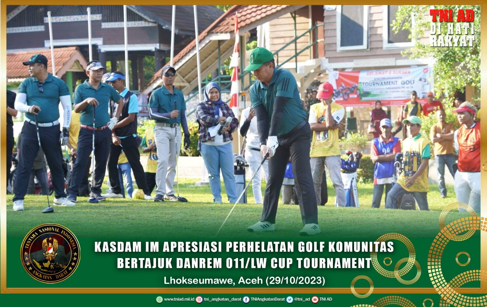 Kasdam IM Apresiasi Perhelatan Golf Komunitas Bertajuk Danrem 011/LW Cup Tournament