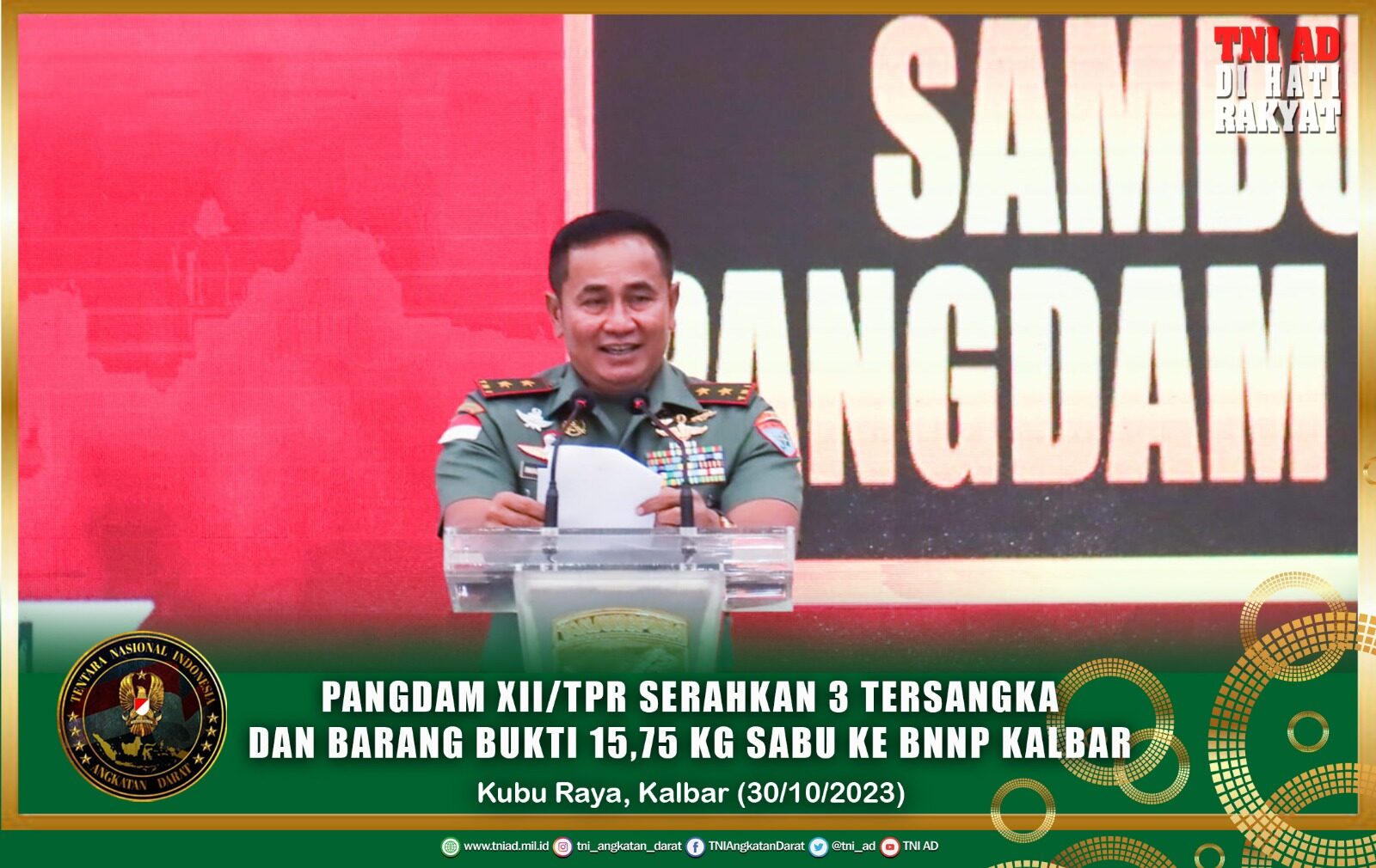 Pangdam XII/Tpr Serahkan 3 Tersangka dan Barang Bukti 15,75 Kg Sabu ke BNNP Kalbar