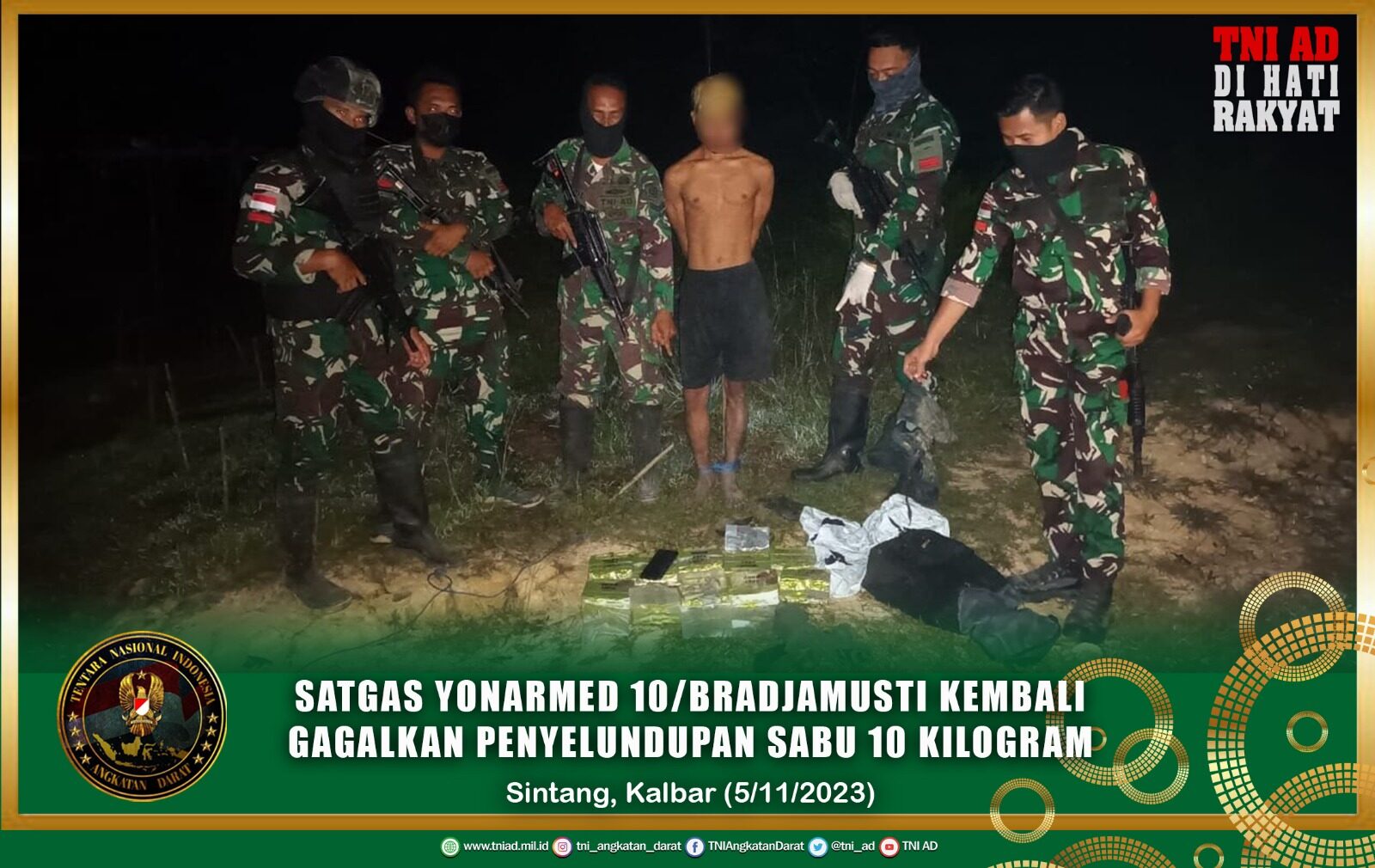 Satgas Yonarmed 10/Bradjamusti Kembali Gagalkan Penyelundupan Sabu 10 Kilogram