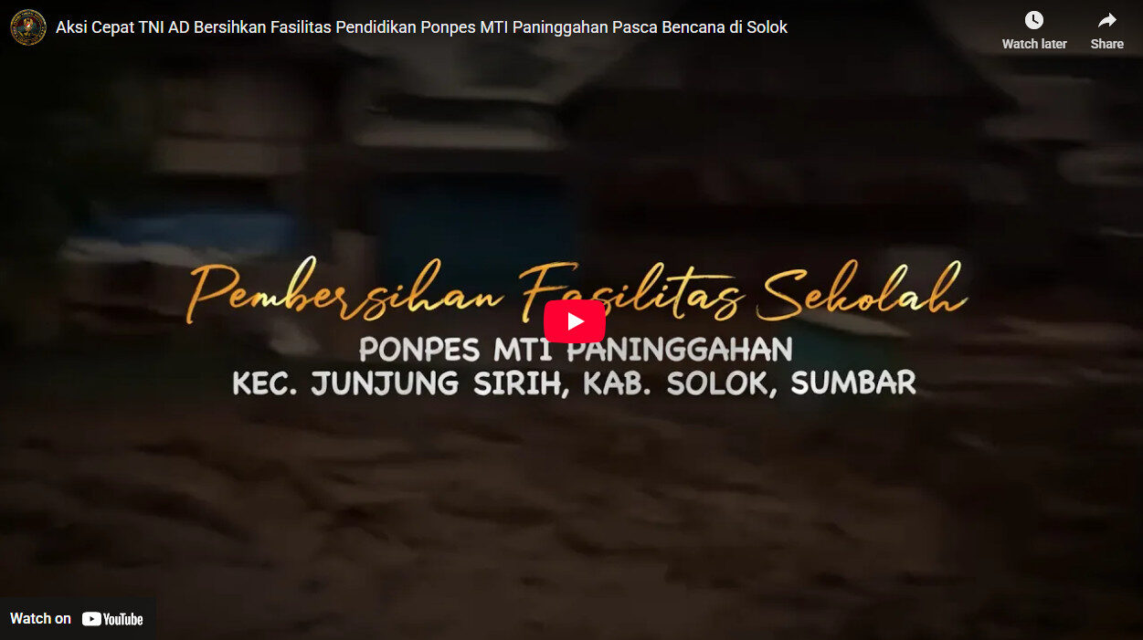 Aksi Cepat TNI AD Bersihkan Fasilitas Pendidikan Ponpes MTI Paninggahan Pasca Bencana di Solok