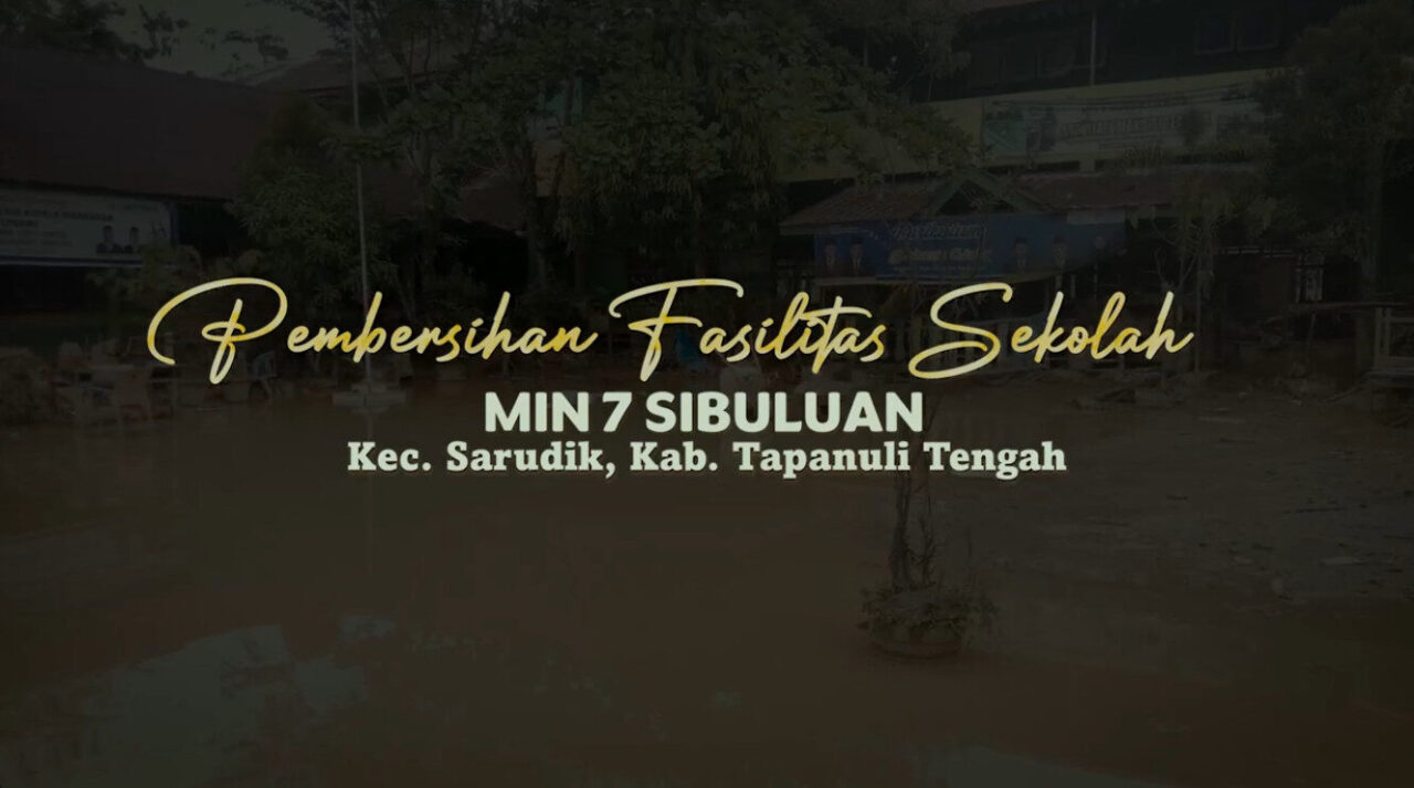 Pembersihan Fasilitas Sekolah MIN 7 Sibuluan Kec. Sarudik, Kab Tapanuli Tengah